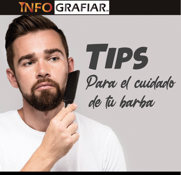 Tips para el cuidado de la barba - INFOGRAFIAR